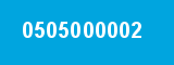 0505000002